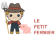 Le Petit Fermier